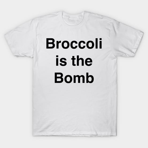Broccoli is the Bomb T-Shirt by TheCosmicTradingPost